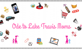 Ode to Moms: What We Really Want for Mother’s Day in Lake Travis