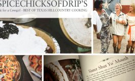 A Foodie Fix (and Cookbook) with the Spice Chicks of Dripping Springs