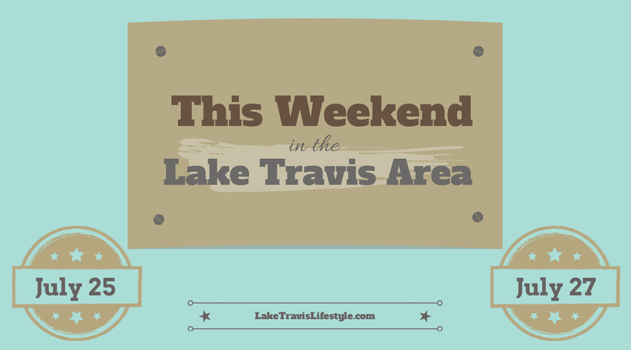 Lake Travis Weekend Events July 25