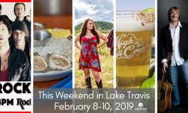 LTL Weekly & This Weekend in Lake Travis: February 8-10, 2019