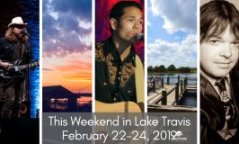 LTL Weekly & This Weekend in Lake Travis: February 22-24, 2019