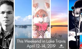 LTL Weekly & This Weekend in Lake Travis: April 12-14, 2019