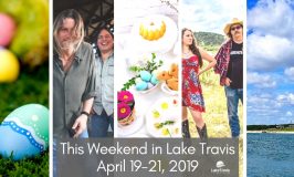 Easter Edition! LTL Weekly & This Weekend in Lake Travis: April 19-21, 2019